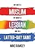 My Dad's a Muslim, My Mom's a Lesbian, and I'm a Latter-day Saint by Mike Ramsey