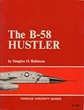 B-58 Hustler (Famous Aircraft Series)