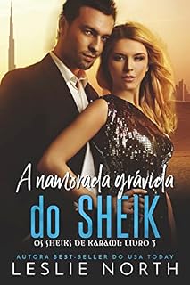 Livro A namorada grávida do Sheik (Os Sheiks de Karawi Livro 3)