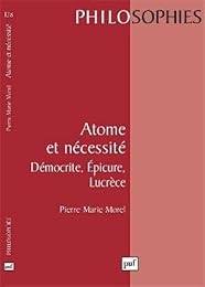 Atome et nécessité, Démocrite, Épicure, Lucrèce