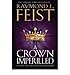 [(A Crown Imperilled)] [ By (author) Raymond E. Feist ] [March, 2013] by Raymond E. Feist