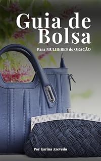GUIA DE BOLSA: PARA MULHERES DE ORAÇÃO