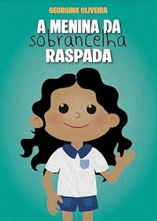 Livro A MENINA DA SOBRANCELHA RASPADA