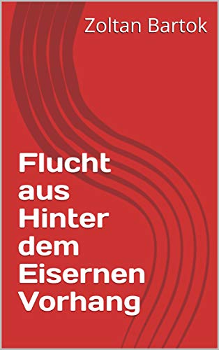 Amazon Com Flucht Aus Hinter Dem Eisernen Vorhang German Edition