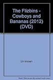The Flizbins - Cowboys and Bananas (2012) (DVD)