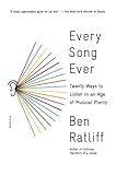 Every Song Ever: Twenty Ways to Listen in an Age of Musical Plenty by 