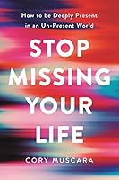Cover of Stop Missing Your Life
