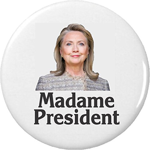Madame President Hillary Clinton 2.25' Large Pinback Button Pin