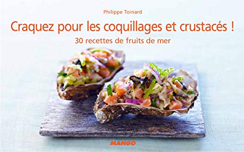 CRAQUEZ POUR LES COQUILLAGES ET CRUSTACES (French Edition) by Philippe Toinard
