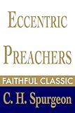 Eccentric Preachers (C. H. Spurgeon Collection Book 13) by Charles H. Spurgeon