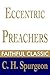 Eccentric Preachers (C. H. Spurgeon Collection Book 13) by Charles H. Spurgeon