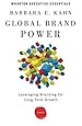 Global Brand Power: Leveraging Branding for Long-Term Growth (Wharton Executive Essentials)