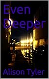 Even Deeper