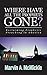 Where Have All the Prophets Gone by Marvin a McMickle