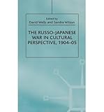 Front cover for the book Russo-Japanese War In Cultural Perspective, 1904-05 by David Wells