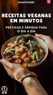 Livro Receitas Veganas em Minutos: Práticas e Rápidas para o Dia a Dia