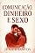 Livro COMUNICAÇÃO, DINHEIRO E SEXO: O Triângulo das Relações: Como Comunicação, Dinheiro e Sexo Definem Nosso Destino