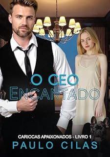 Livro O CEO Encantado (Cariocas Apaixonados Livro 1)