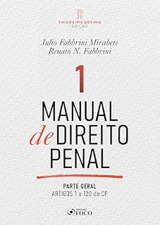 Livro Manual de Direito Penal - Parte Geral -: Arts. 1º a 120 do CP - 37ª Ed - 2025 - Volume 1