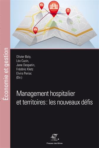 Management hospitalier et territoires: les nouveaux défis