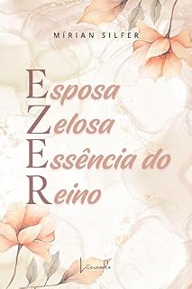 Livro EZER: Esposa Zelosa Essência do Reino