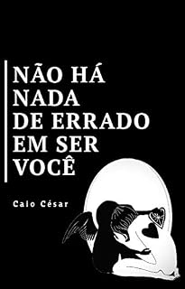 Livro Não há nada de errado em ser você: ser intenso não é um defeito