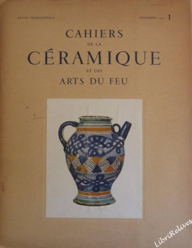 Cahier de la céramique et des arts du feu, numéro 1 by (Unknown Binding)