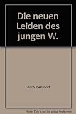 Die neuen Leiden des jungen W (Modern world literature series) by