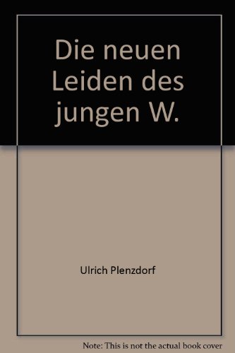 Die neuen Leiden des jungen W (Modern world literature series) by Ulrich Plenzdorf (Paperback)