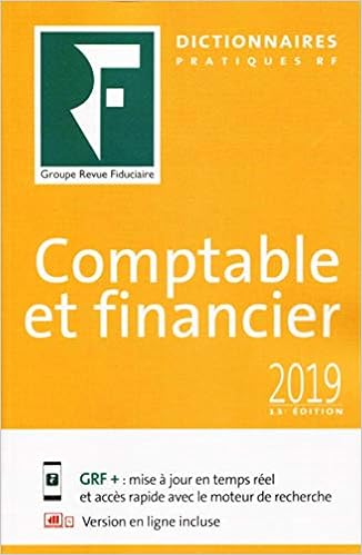 Dictionnaire Comptable Et Financier 2019 Les Dictionnaires Rf French Edition Les Specialistes Du Groupe Revue Fiduciaire 9782757905821 Amazon Com Books