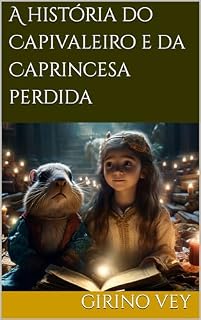Livro A história do Capivaleiro e da Caprincesa perdida