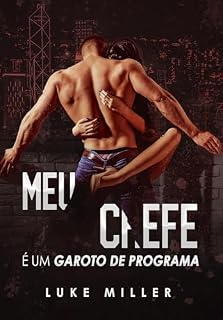 Livro Meu chefe é um garoto de programa (Fama & Luxo)