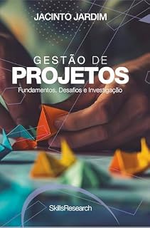 Livro Gestão de Projetos: Fundamentos, Desafios e Investigação