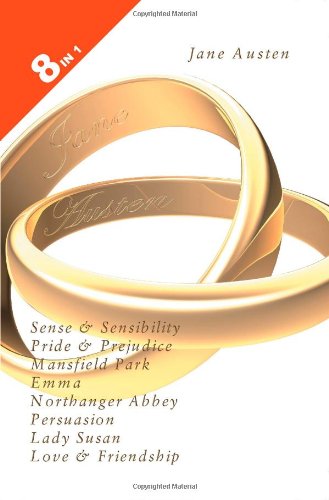 8 Books in 1, Jane Austen's Complete Novels: Sense and Sensibility, Pride and Prejudice, Mansfield Park, Emma, Northanger Abbey, Persuasion, Lady Susan, and Love and Friendship