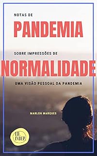 Livro Notas de Pandemia sobre impressões de Normalidade: Uma visão pessoal sobre a pandemia