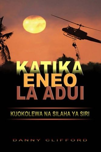 Swahili - Katika Eneo La Adui Kuokolewa Na Silaha YA Siri (Swahili Edition)