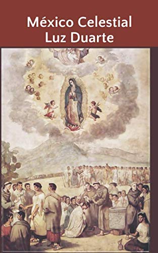 México Celestial (Spanish Edition) by Luz Duarte
