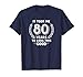 It Took Me 80 Years To Look This Good 80th Birthday T-Shirt