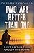 Two are better than one: Don't do this thing called life alone by Dr. Frank M Kendralla
