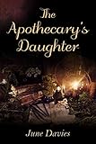 The Apothecary's Daughter by June Davies