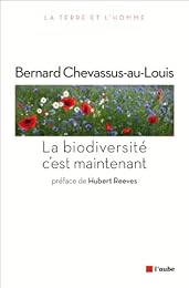La  biodiversité, c'est maintenant