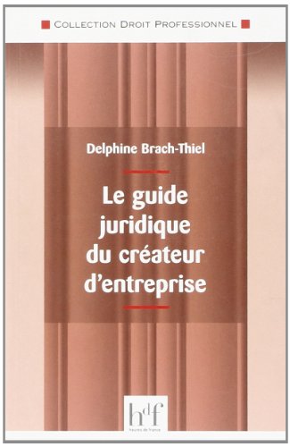 Le  guide juridique du créateur d'entreprise