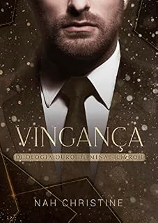 Livro Vingança (Duologia Ouro de Mina - Livro 1)