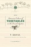 Intensive Culture of Vegetables: With a Concise Monthly Calendar of Operations (Gardening in America) by 