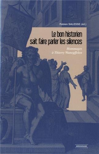 Le  bon historien sait faire parler les silences