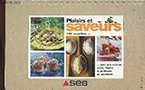 PLAISIRS ET SAVEURS 180 Recettes Pour Une Cuisine Saine, Rapide et Gouteuse Au Quotidien by
