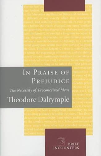 Download In Praise of Prejudice: The Necessity of Preconceived Ideas PDF