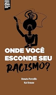 Livro Onde você esconde seu racismo? (Coleção Explicando Gênero)