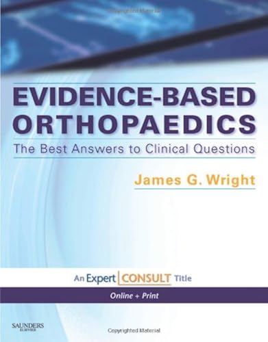 Download Evidence-Based Orthopaedics: The Best Answers to Clinical Questions: Expert Consult PDF