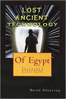 Lost Ancient High Technology Of Egypt: Traveler's Edition Lost Ancient High Technology Of Egypt: Traveler's Edition